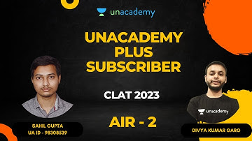 CLAT 2023 - AIR 2 | Sahil Gupta | Unacademy PLUS Subscriber | Divya Kumar Garg | Unacademy CLAT