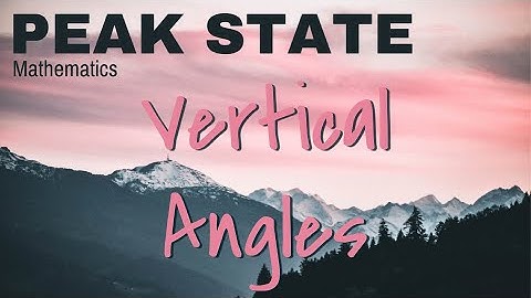 Geometry Basics: Vertical Angles [Peak State Mathematics]