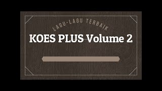 [BEST OF] KOES PLUS Volume 2 full video