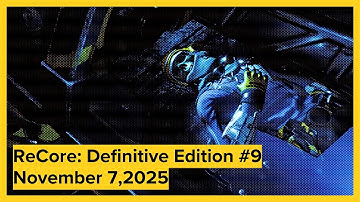 ReCore: Definitive Edition #9 November 7,2025