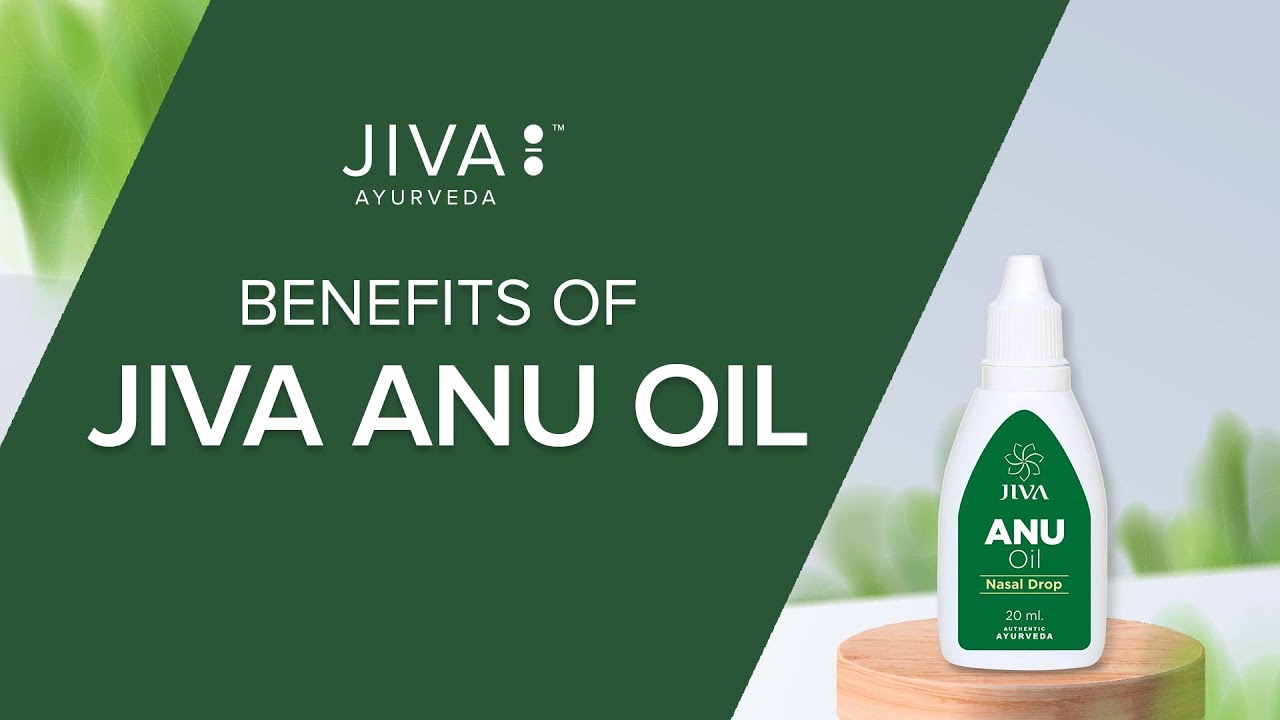 Benefits of Anu Oil Jiva Products YouTube