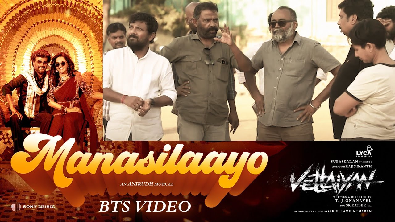 Manasilaayo BTS Video | Vettaiyan | Rajinikanth | T.J. Gnanavel | Anirudh | Manju Warrier