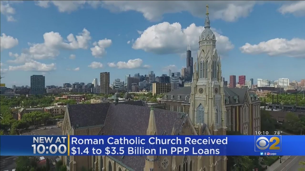 Roman Catholic Church Received Between $1.4 Billion and $3.5 Billion in PPP Loans