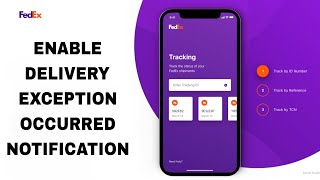 How To Enable And Turn On Delivery Exception Occurred Notification On FedEx App