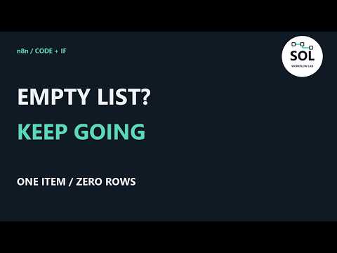 Empty List vs No Items in n8n: Keep Your IF False Branch Running