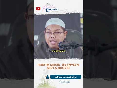 HUKUM MUSIK, NYANYIAN DAN NASYID #ustadzfirandaandirja #musik #nasyid #music #kajianislam #ceramah