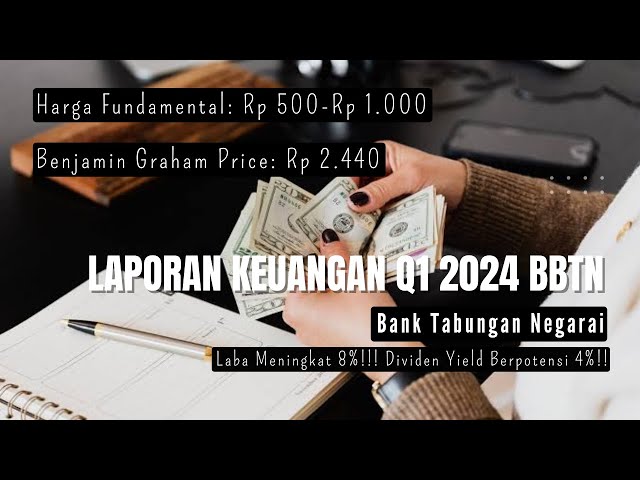 Laporan Keuangan Q1 2024 Saham BBTN (Bank Tabungan Negara) - Harga Fundamental Rp 500-Rp 1.000 class=