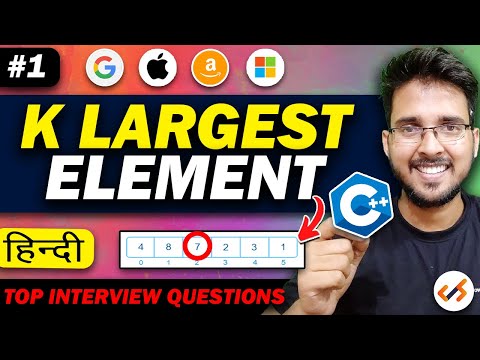Kth Largest Element | Must-Do Programming Questions | Explained in Hindi #placement @HelloWorldby...