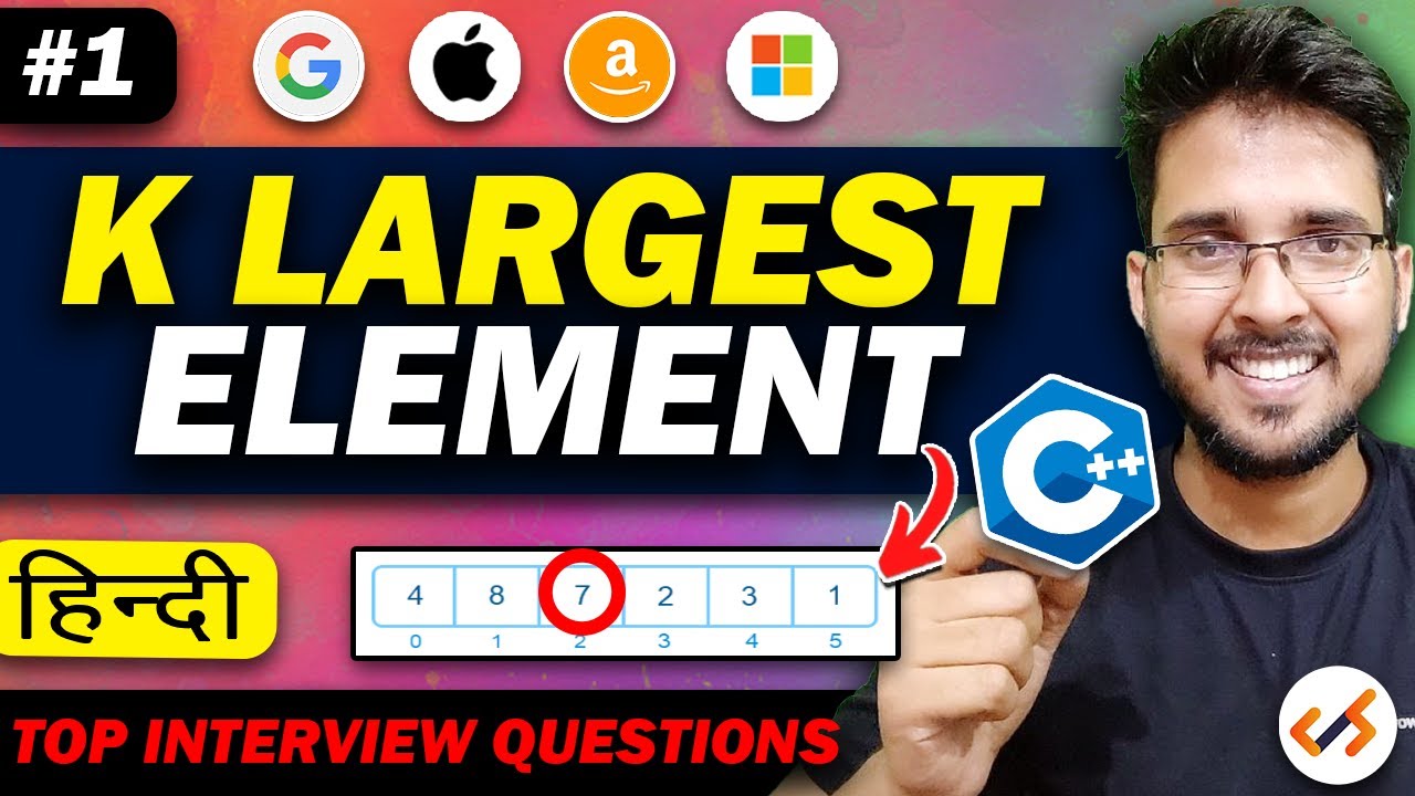 K largest element | Must Do programming questions | Explain in Hindi 