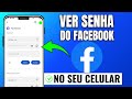 Como ver a senha do Facebook se você esqueceu (2025 passo a passo) Encontrar senha Facebook