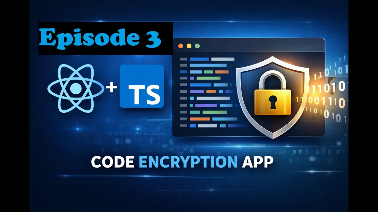 Code Encryption App | React & TypeScript - Part 3