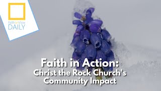 Faith in Action: Christ the Rock Church's Community Impact