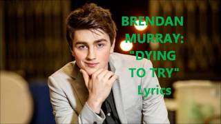 DYING TO TRY Brendan Murray LYRICS Ireland Eurovision Song Contest 2017