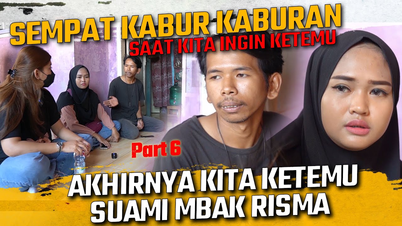 SEMPAT KABUR KABURAN SAAT KITA INGIN KETEMU !! AKHIRNYA KITA BERTEMU SUAMI MBAK RISMA !!