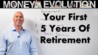 Your First 5 Years of Retirement