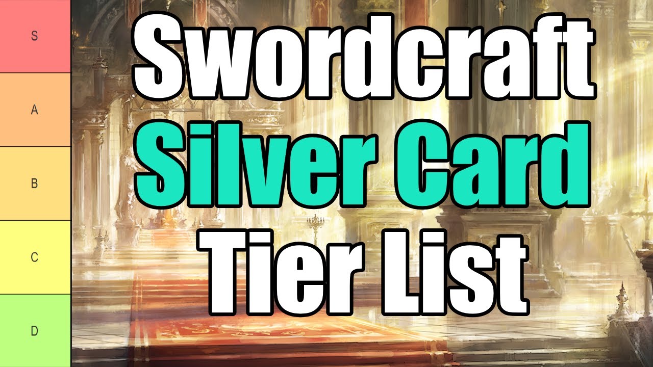 【SVWB】Swordcraft Silver Cards Tier List