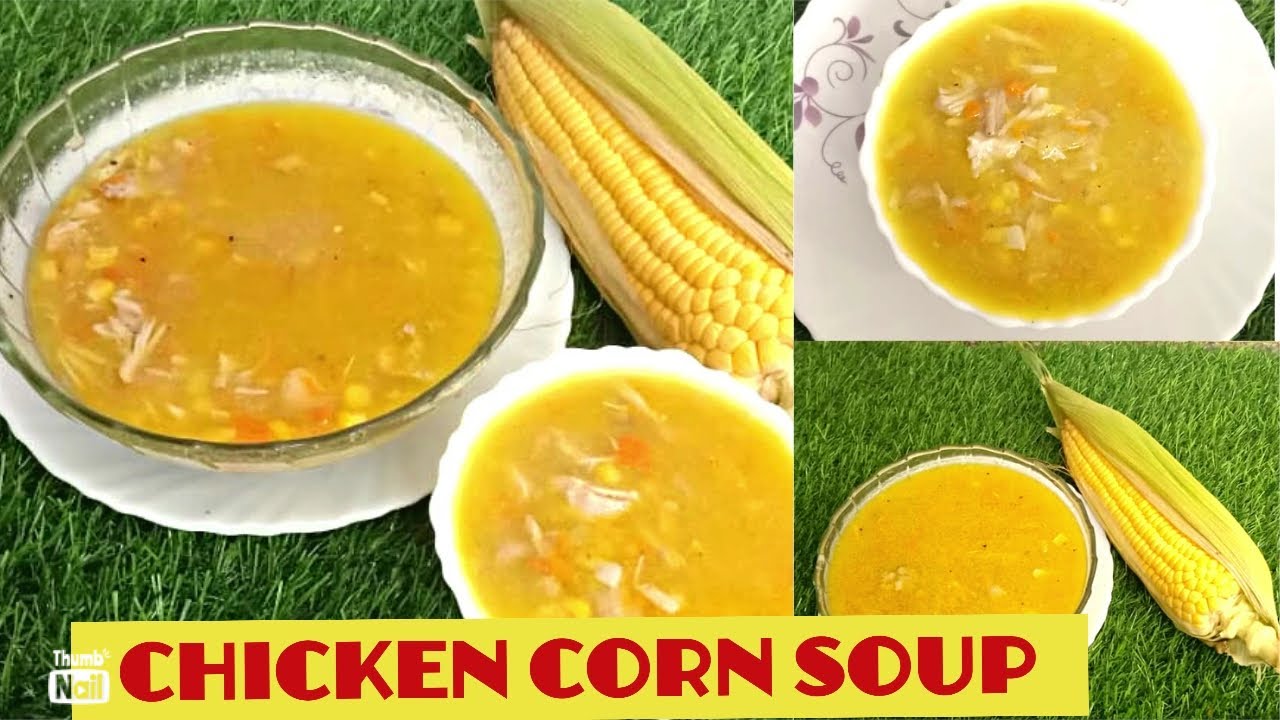 Chicken Corn Soup Easy Soup Recipe Starter Soup Healthy Soup