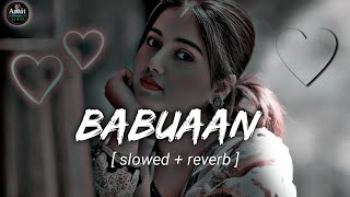 Babuaan Lofi Song Bhojpuri Song Slowed Reverb Amit Lofi 75 Video