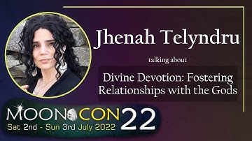 Divine Devotion: Fostering Relationships with the Gods | Jhenah Telyndru | MoonCon 2022