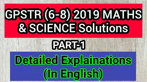 GPSTR-2019 Maths and Science Solutions | Answers for Gpstr-2019 Maths & Science | part-1