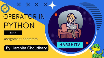 Operator in Python Part 4  Assignment Operators
