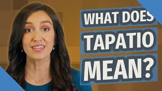 What does Tapatio mean?