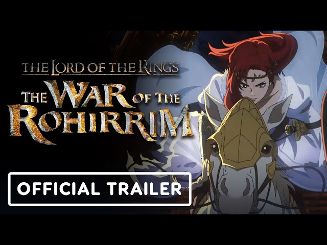 The Lord of the Rings: The War of the Rohirrim - Official Trailer