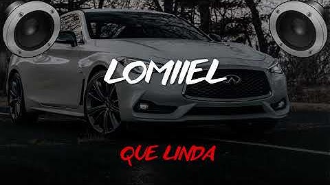 LOMIIEL FT DONATY Y PAPERA - QUE LINDA (BASS BOOSTED)