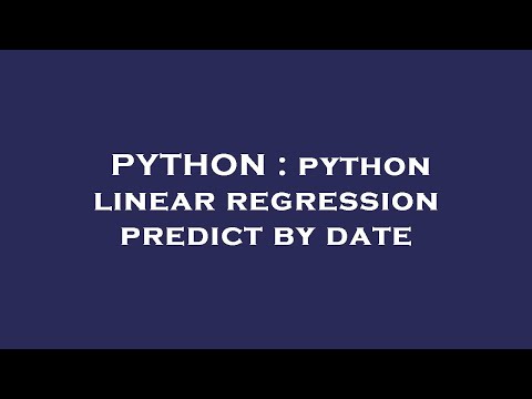 PYTHON : python linear regression predict by date