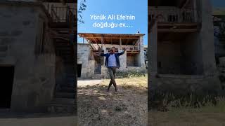 Kahraman Yörük Ali Efe Bu Evde Doğdu