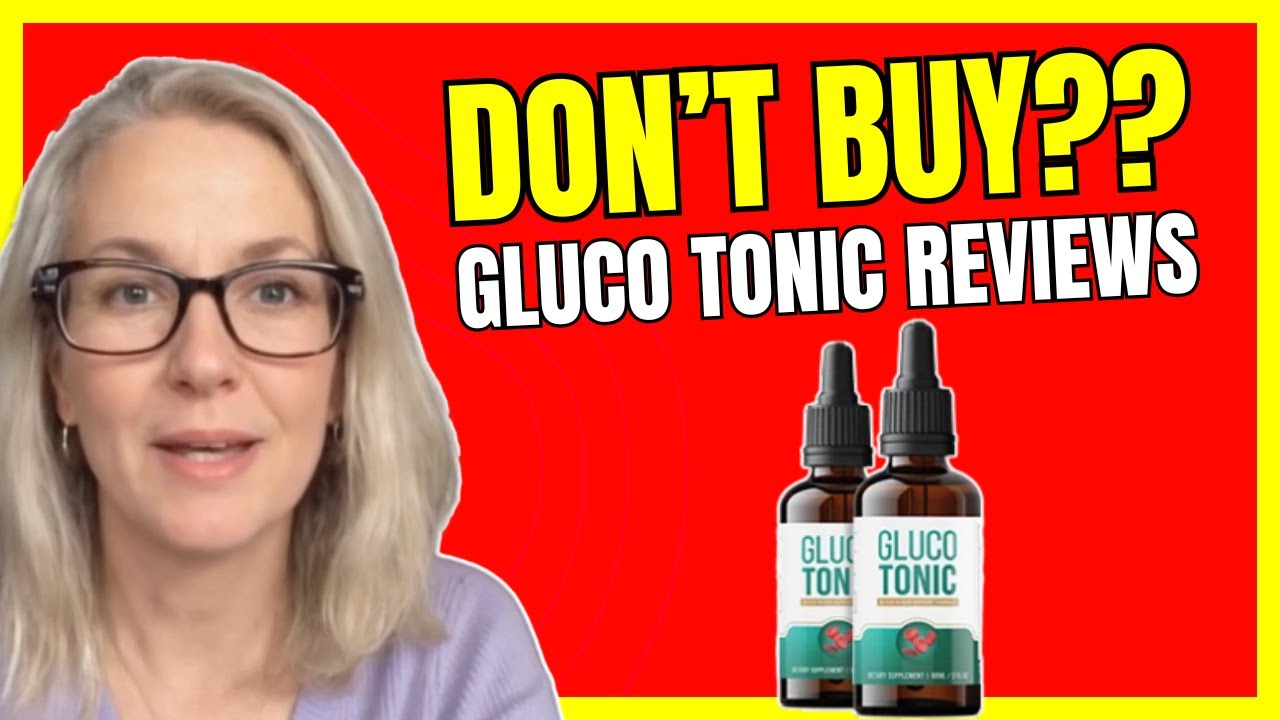 GLUCOTONIC REVIEWS – (❌DON’T BUY?❌) Gluco Tonic Supplement Review – GlucoTonic Review and Complaints