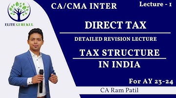 Lecture 1: Tax Structure in India | CA Ram Patil | Elite Gurukul