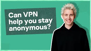 Can VPN help you stay anonymous? screenshot 2
