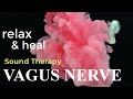 Vagus nerve sound therapy  stimulation music vagal meditation frequency