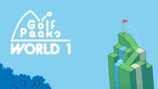Golf Peaks | World 1 | Full Walkthrough
