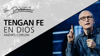 Tengan fe en Dios  Andrés Corson  24 Octubre 2012