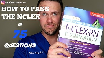 HOW TO PASS NCLEX-RN IN 75 QUESTIONS | NURSE NATE