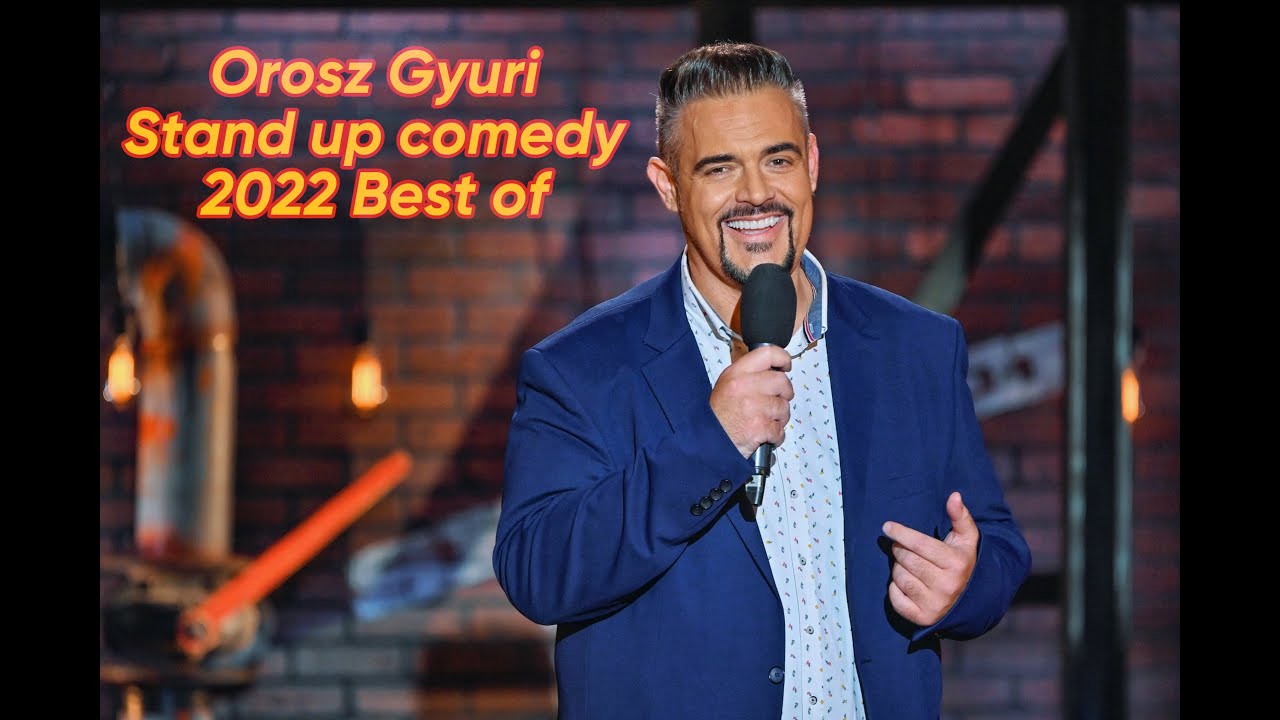 Orosz Gyuri Stand up comedy 2022 Best of Új YouTube