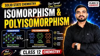 Isomorphism & Polymorphism Explained | Solid State Chemistry Class 12 | Board Exam Special