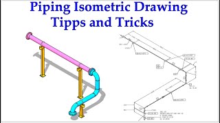 Piping Isometric Drawing. Tips and Tricks