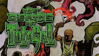 The Depths Of Tolagal - Long Trailer