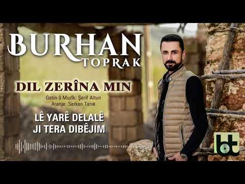 BURHAN TOPRAK - DIL ZERÎNA MIN [Official Music]@BurhanToprakOfficial