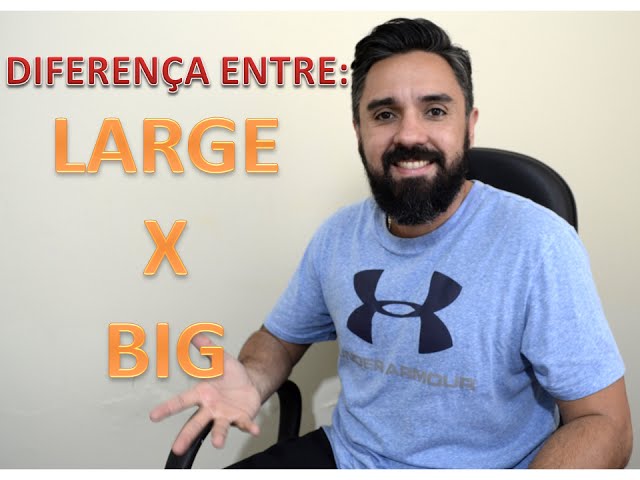 Big x Large x Great: Qual a diferença - English Experts