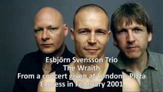 Esbjörn Svensson Trio - The Wraith