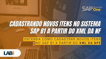Cadastrandos Novos Itens no SAP Business One, a partir do XML da NFe
