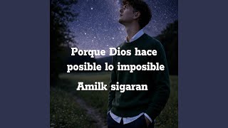 Porque Dios hace posible lo imposible