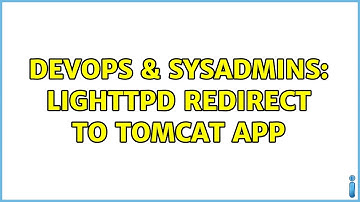 DevOps & SysAdmins: Lighttpd redirect to tomcat app