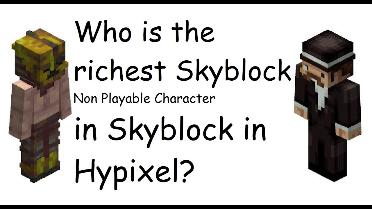 Самый богатый NPC на Hypixel Skyblock
