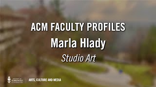 Marla Hlady | ACM Faculty Profiles