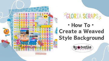 How-to create a weaved style background  / My Creative Scrapbook kit / Gloria Parra